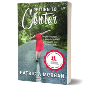 Return to Center: Simple Strategies to Navigate Distress, Depression and Disconnection cover