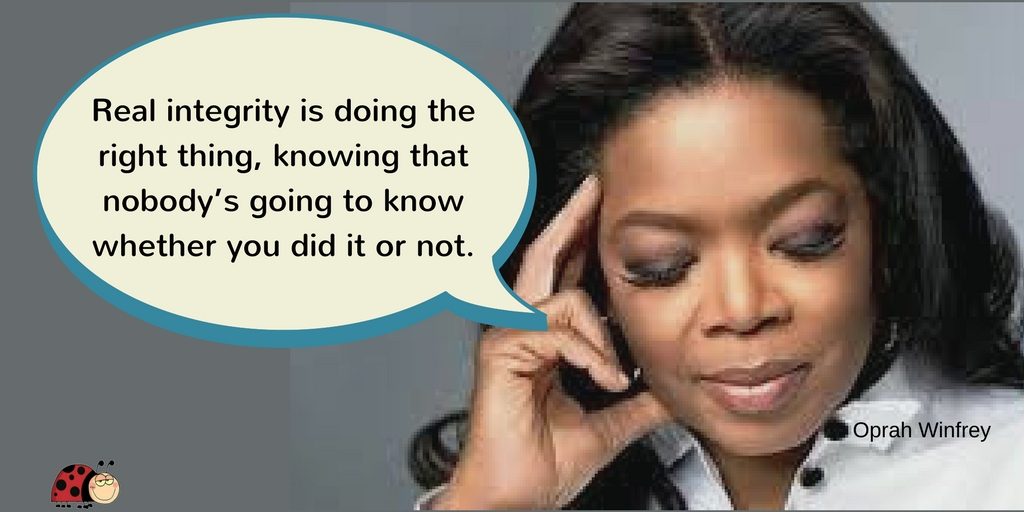 Integrity is . . . Oprah Quote